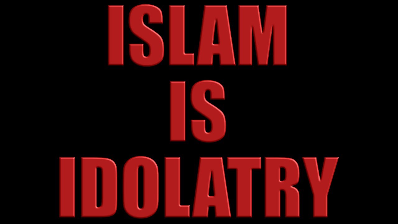 islam-is-idolatry-youtube
