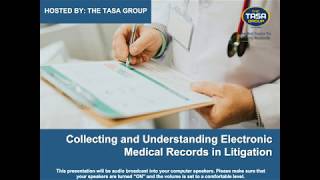 Collecting and Understanding Electronic Medical Records in Litigation