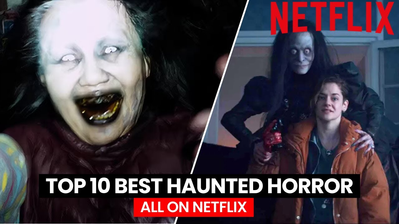 Top 10 HAUNTED HORROR Movies & Series With Pure NIGHTMARES (ALL on NETFLIX)