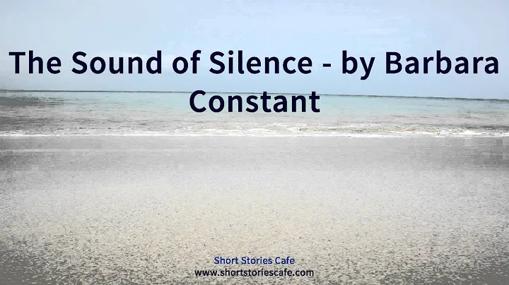 The Sound of Silence   by Barbara Constant