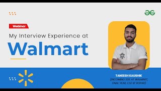 My interview experience at Walmart | GeeksforGeeks