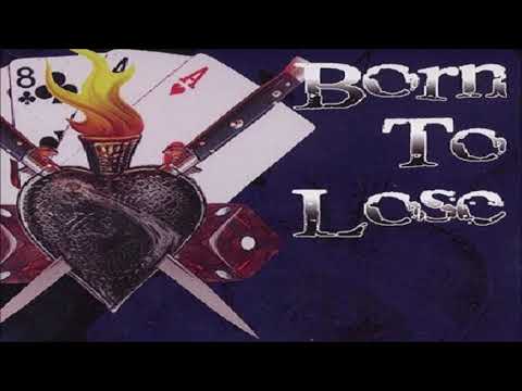 Born to Lose - Don't Give Up