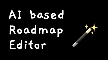 Create and Edit Roadmaps using AI