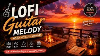 Sunset Deck LoFi Guitar 🌅 Relaxing Melody for Study, Sleep & Ocean Breeze Evenings