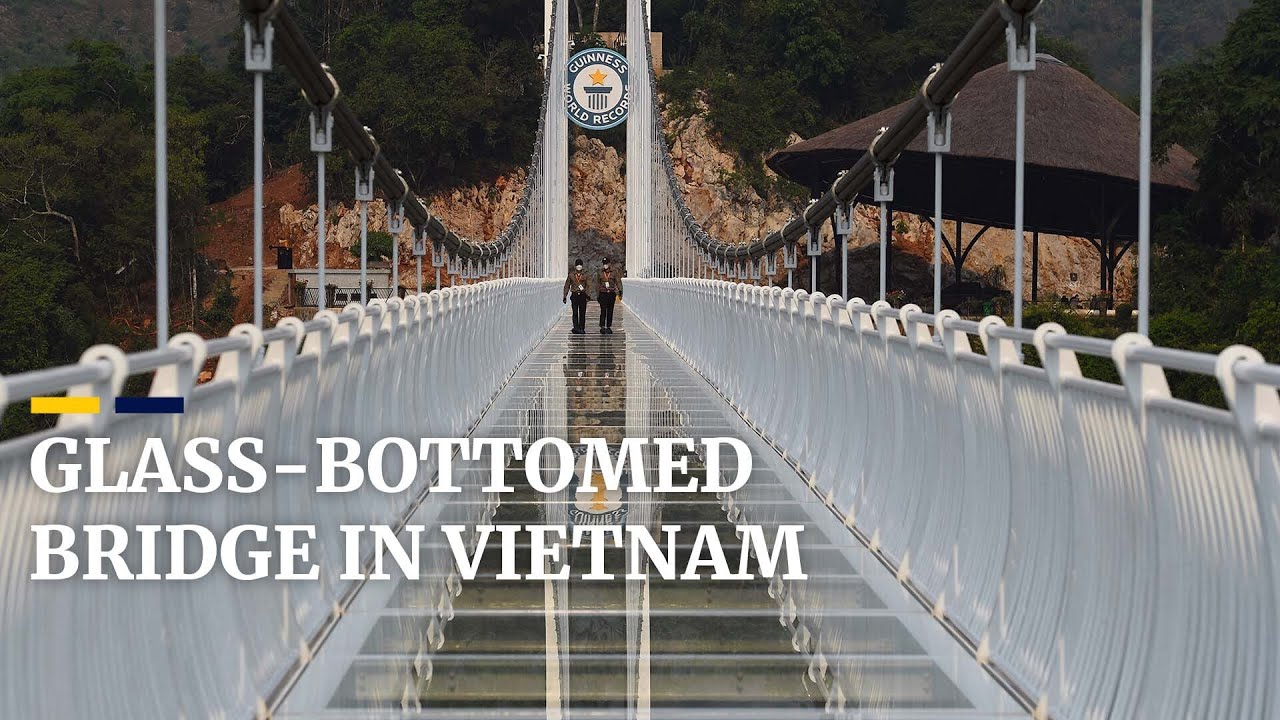 World's longest' glass-bottomed bridge opens in Vietnam | South ...