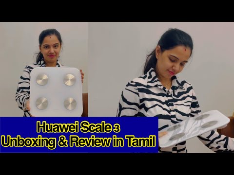Huawei scale 3 unboxing and review tamil/Huawei body fat scale/how to use Huawei scale 3 tamil