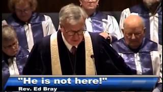 April 16, 2017 Easter Sunrise He is not here, Rev. Ed Bray
