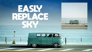 Easy Sky  Replacement Tutorial for Photoshop 2021