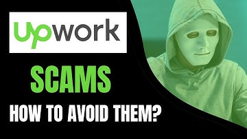How to Avoid Scams on Upwork?