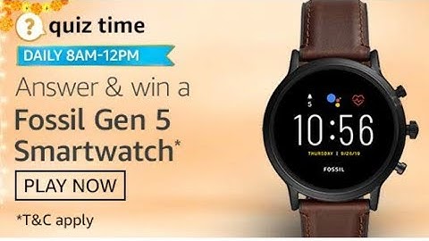 Amazon Quiz Answers Today l Win Fossil Gen 5 SmartWatch l 2 October 2020