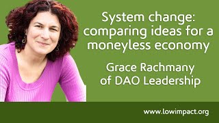 Grace Rachmany:  comparing ideas for a moneyless economy