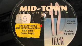 THE DEADKIRKS - Mr Kirk, Your Son Is Dead (Death Mix)