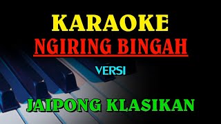 KARAOKE NGIRING BINGAH VERSI JAIPONG KLASIKAN