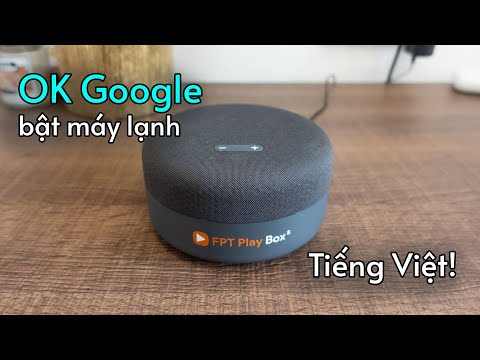 Ok Google, bật máy lạnh. OK Google, bật quạt | Chơi đồ FPT Smart Home