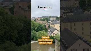Luxembourg Chemin De La Corniche The Most Beautiful Balcony Check Out Www.jktravelvibes.com