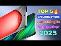 Top 5 Upcoming Phones September 2025 🔥 Crazy Camera Launch Date ? Price Upcoming Mobile 2025