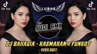 DJ BAHAGIA ( KASMARAN 2 ) VERSI DUET - BUDI ARSA TERBARU VIRAL 2026 | DJ SUDI RMX