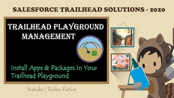 Trailhead Solutions | Install Apps & Packages in your Trailhead Playground | Techno Fiction