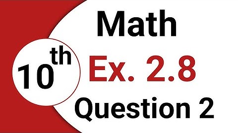 10th Class Math Ex. 2.8 The Sum of the Squares of three Positive Consecutive Numbers is 77. Find