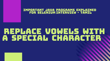 Java Interview Programs | 15 | Replace vowels with a special character | Tamil