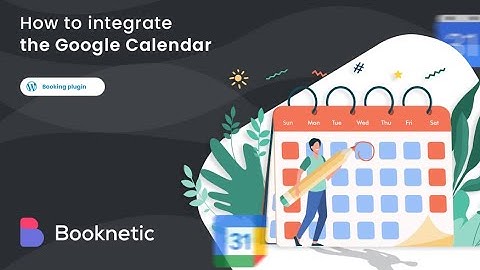 How To Integrate Google Calendar to Booknetic WordPress Appointment Booking system