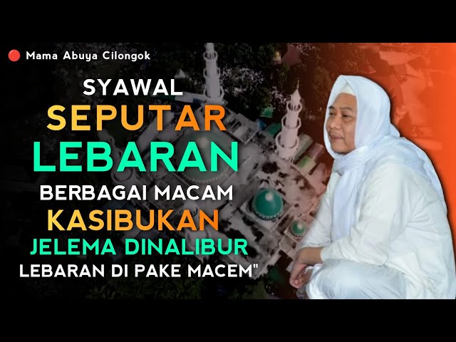 BULAN SYAWAL PEMBUKAAN | ABUYA UCI TURTUSI CILONGOK class=