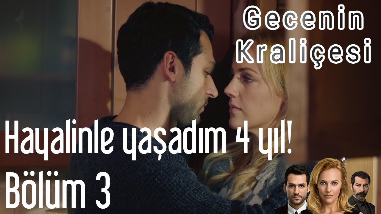 Gecenin Kraliçesi 3. Bölüm Hayalinle Yaşadım