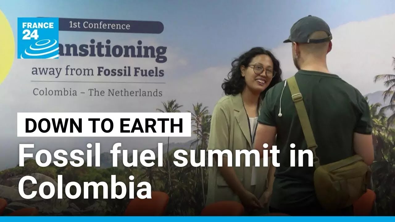 'We represent a new force': Nearly 60 nations push ahead with fossil fuel exit • FRANCE 24 English