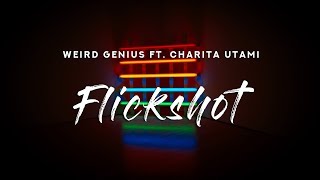 Weird Genius - FLICKSHOT (Lyrics) ft. Charita Utami