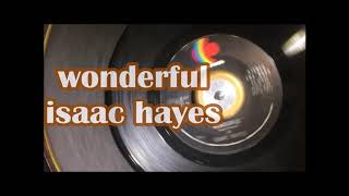 Wonderful ~ Isaac Hayes