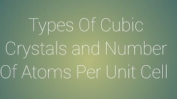 #Unit-3 Solid State #Class12th#Types of Cubic Crystals and Number Of Atoms in Per Unit Cell 