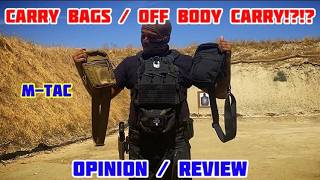 Carry Bags and Off Body Carry. My Opinion / Review. M-Tac.