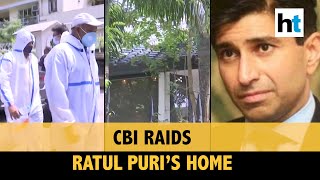 CBI teams, in PPE suits, raid Ratul Puri’s premises in alleged bank fraud case