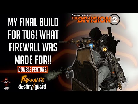 the-division-2---my-final-build-for-this-patch-(1.6/7)!-what-firewall-spec-was-made-for!!-(tu6)