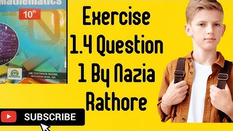 Mathematics Class 10 AJK Board  Exercise  1.4 Question  #  1