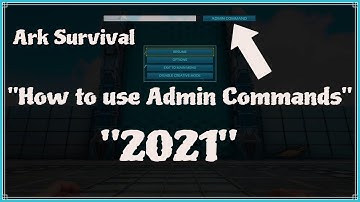 Ark Survival How to Use Admin Commands in 2021