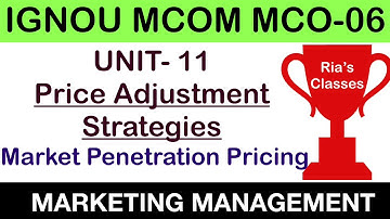 Part 12 IGNOU MCOM 2nd year| UNIT 11 | Price Adjustment Strategies |MARKETING MANAGEMENT MCO 06