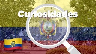 Los 20 datos curiosos de Ecuador