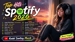 TOP HITS SPOTIFY 2026 🔥 Lagu Indonesia Terbaru & Terpopuler | Playlist Viral