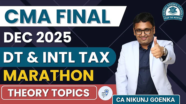 CMA FINAL DT MAHA MARATHON PART 3 | DEC 2025 | TARGET 60+ | NIKUNJ GOENKA