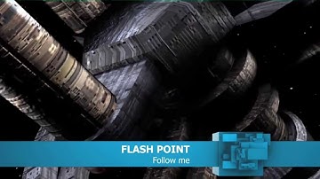 FLASH POINT - Follow me (Music Video)
