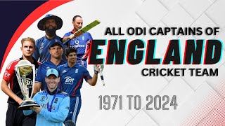 List Of All Captains England ODI Cricket Team 1971-2024 | England Cricket Team History