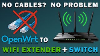 Transform a Cheap Used Router into Wireless Extender (No Cables) | OpenWRT