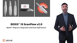 DEXIS IS ScanFlow: Spark Integration Recorded Class