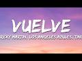 Ricky Martin, Los Ángeles Azules, TINI - Vuelve (Letra/Lyrics)