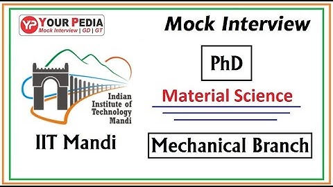 Material Science | IIT Mandi | PhD | Mock Interview| MTech in Energy Science | Post GATE Counseling