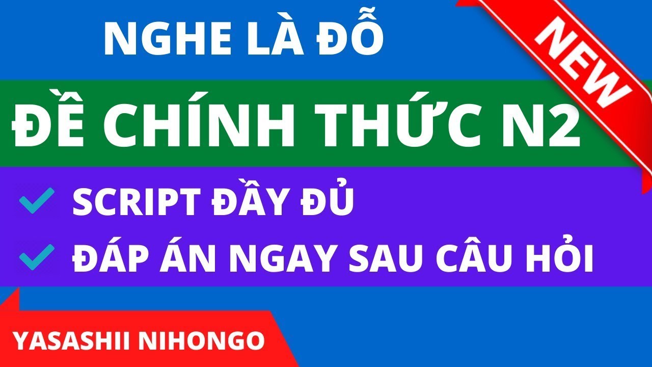 [Nghe Hiểu Luôn] JLPT N2 07/2013 - Luyện Nghe N2 Đề Chính Thức