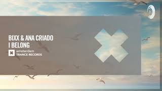 BiXX & Ana Criado - I Belong [Amsterdam Trance] Extended