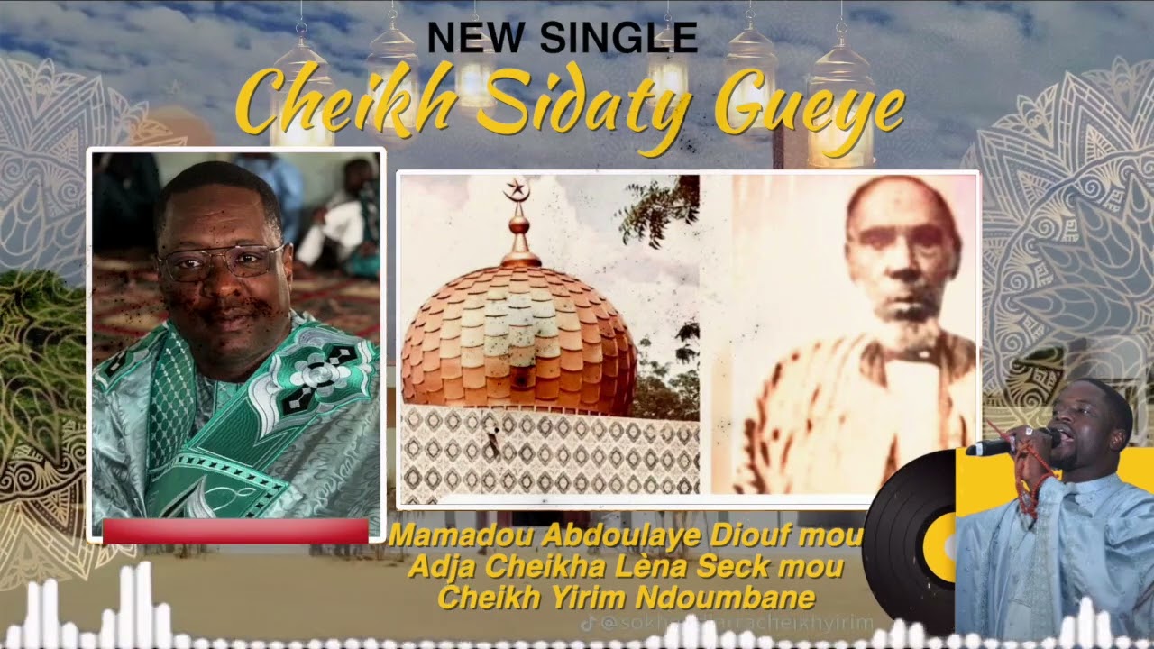 Cheikh Sidaty Gueye (Mamadou Abdoulaye mou Adja Cheikha Lèna Seck mou Cheikh Yirim Ndoumbane)