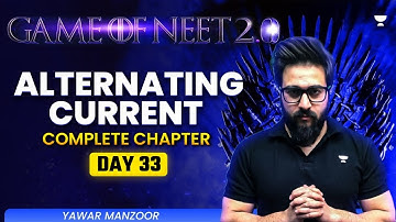 Game of NEET 2.0 ⚔️| Alternating Current | Complete Chapter | NEET 2025 | Yawar Manzoor